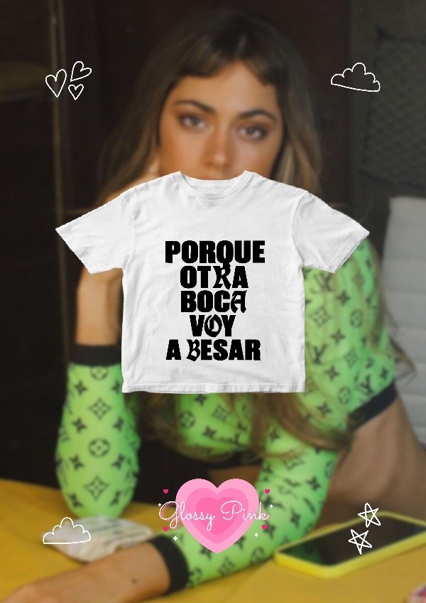 Producto - Baby Tee Porque Otra Boca Voy A Besar - VINILO TEXTIL