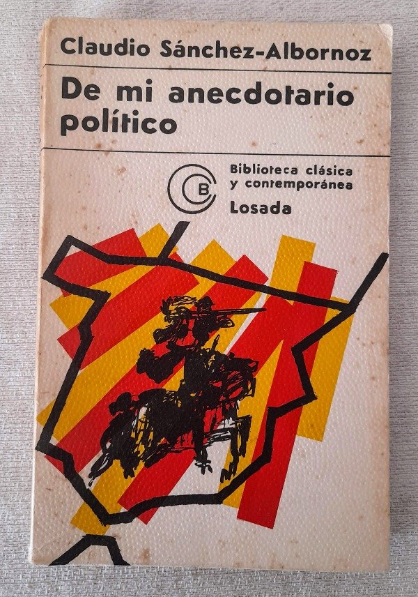 Producto - De Mi Anecdotario Político - Claudio Sánchez Albornoz Biblioteca clásica Losada