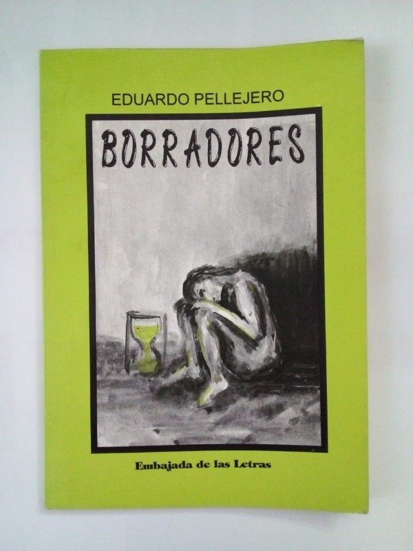Producto - Borradores - Eduardo Pellejero - Embajada de las letras 1996