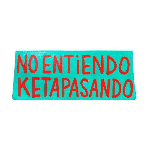 Producto - No entiendo ketapasando - cartel