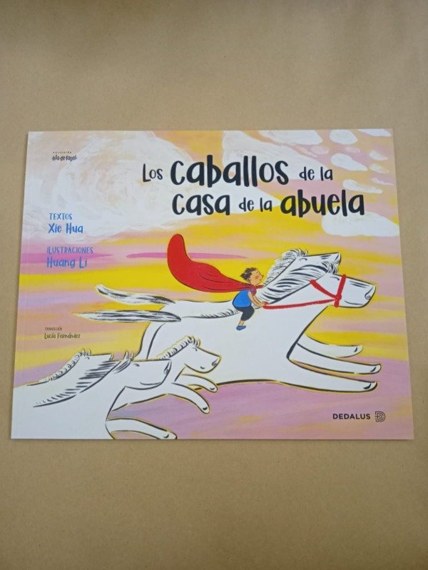 Producto - Los caballos de la casa de la abuela - Xie Hua / Huang Li - Dedalus 2024 - 0