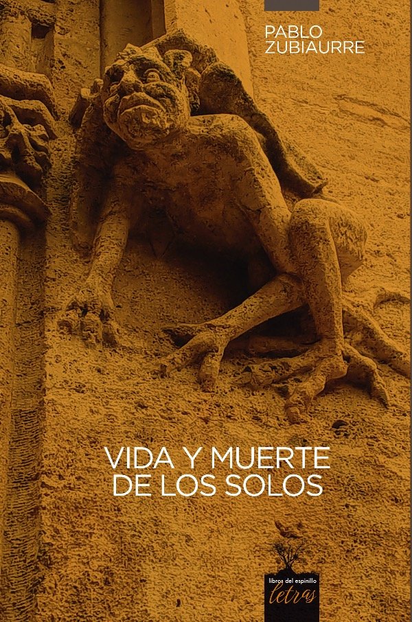 Producto - VIDA Y MUERTE DE LOS SOLOS de Pablo Zubiaurre