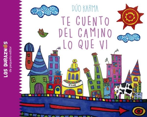 Producto - Te Cuento Del Camino Lo Que Vi / Duo Karma - Pequeño Editor
