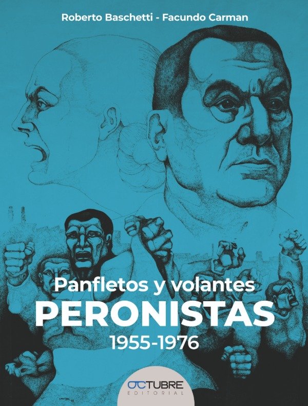 Producto - PANFLETOS Y VOLANTES PERONISTAS. 1955 - 1976