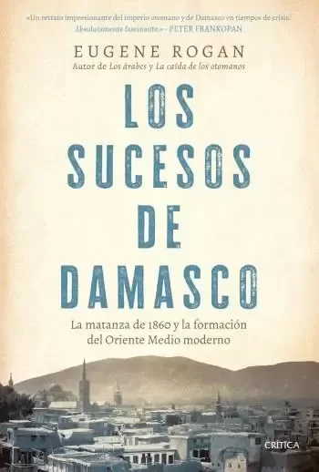Producto - Los sucesos de Damasco - Eugene Rogan