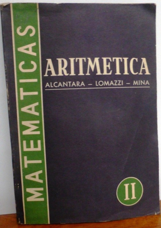Producto - ARITMETICA 2 - MATEMATICAS - ALCANTARA - LOMAZZI - MINA - ED. ESTRADA - 1958