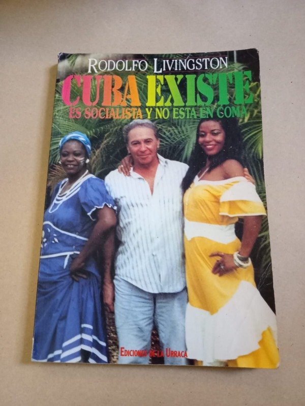 Producto - Cuba existe es socialista y no esta en coma - R. Livingston - De la Urraca 1992