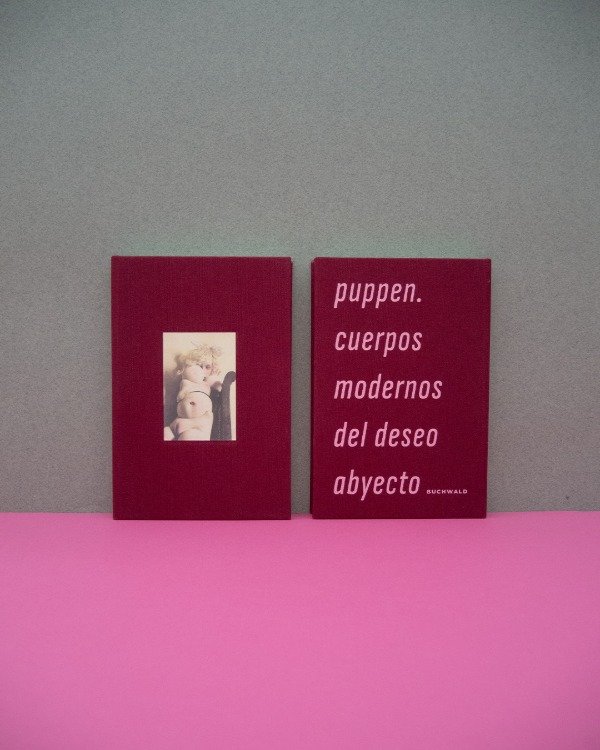 Producto - Puppen. Cuerpos modernos del deseo abyecto