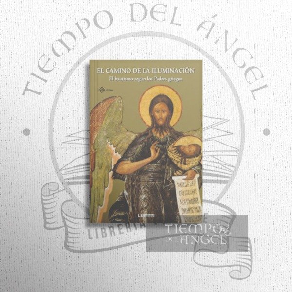 Producto - EL CAMINO DE LA ILUMINACIÓN. EL BAUTISMO SEGÚN LOS PADRES