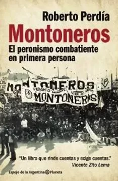 Producto - Montoneros El peronismo combatiente en primera persona - Roberto Perdía