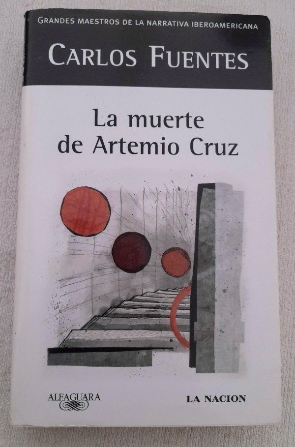 Producto - La Muerte De Artemio Cruz - Carlos Fuentes - Alfaguara Narrativa iberoamericana