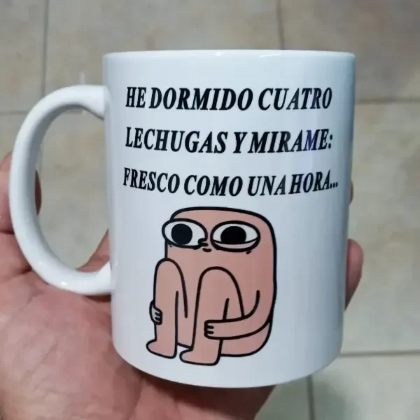 Producto - Taza ceramica he dormido 4 lechugas y mirame fresco como una hora