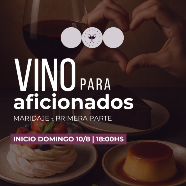 Producto - Vino para aficionados - Maridaje primera parte - Domingo 10/8 18hs