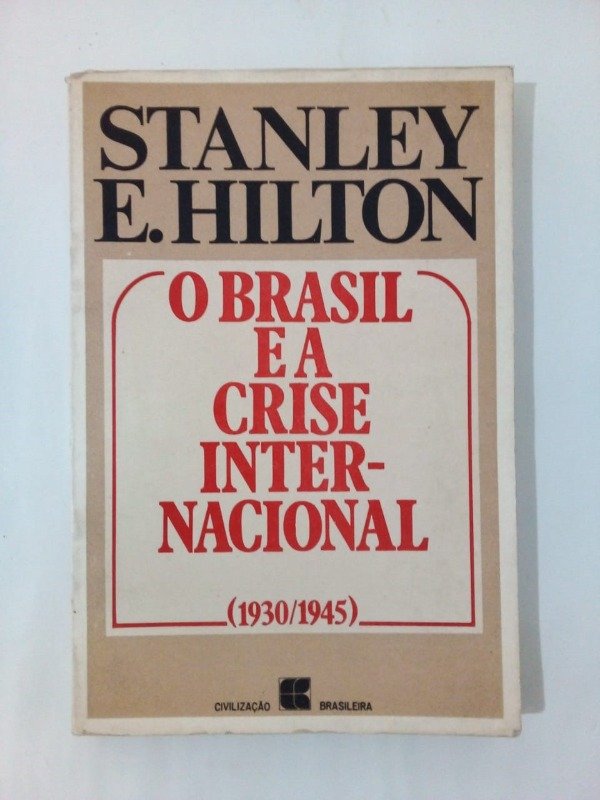 Producto - O Brasil e a crise internacional - Stanley E Hilton - Civilizacao 1977