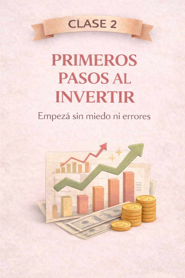 Producto - Clase 2 - Primeros pasos al invertir - Mierc. 01.04 a las 19h
