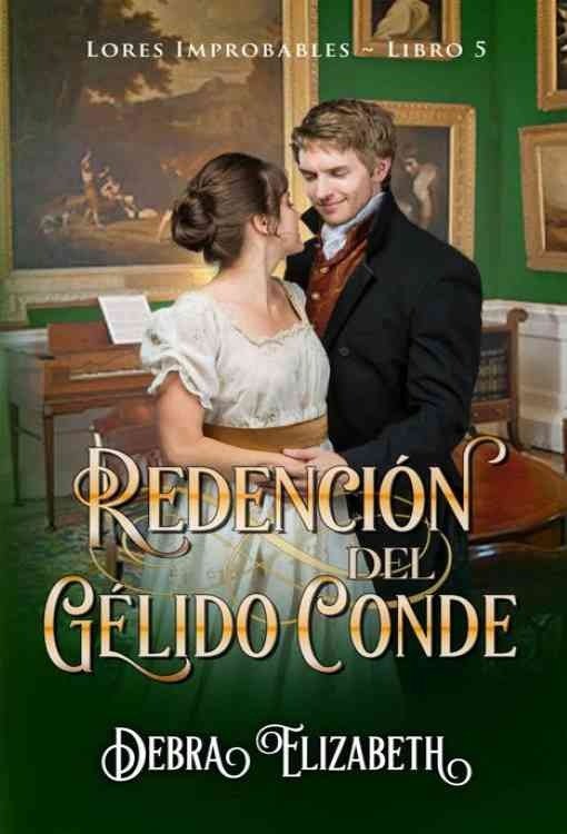 Producto - La redencion del gelido conde (Lores Improbables 05) - Debra Elizabeth
