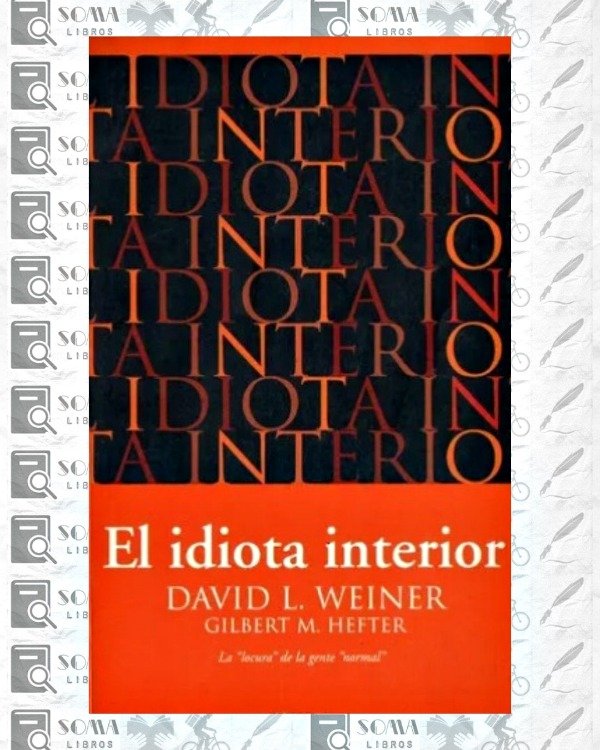 Producto - El idiota interior - Weiner / Hefter