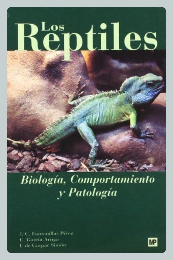 Producto - Fontanillas: Los Reptiles. Biología, Comportamiento y Patología
