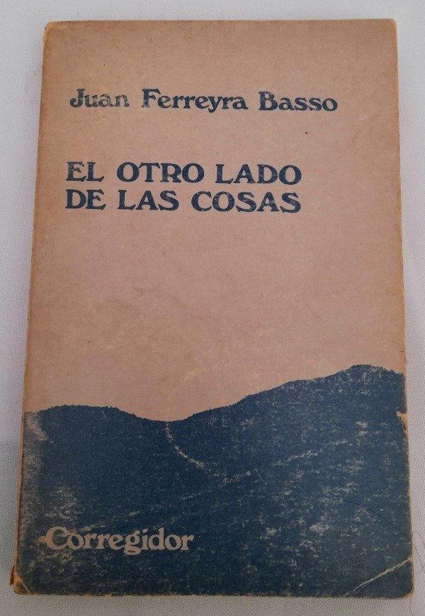 Producto - El Otro Lado De Las Cosas - Juan Ferreyra Basso - Corregidor