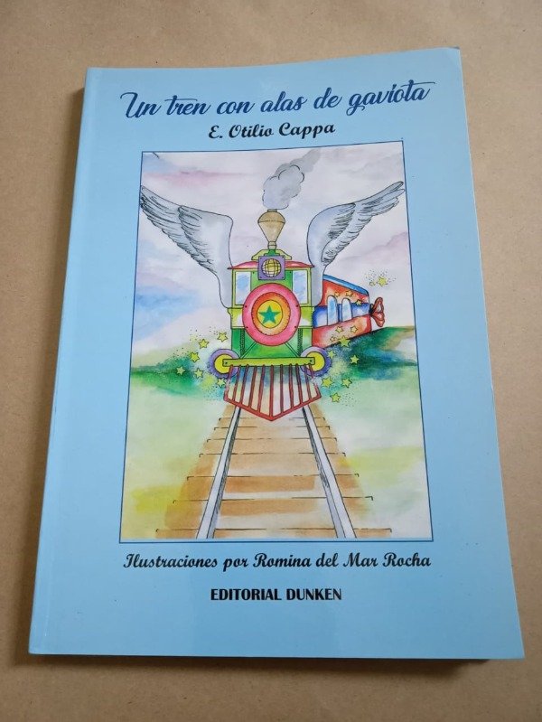 Producto - Un tren con alas de gaviota - E. Otilio Cappa - Dunken 2017 - 0