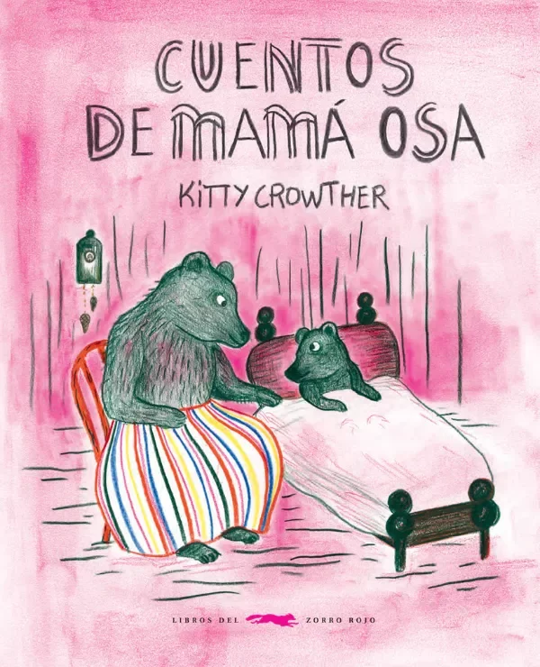 Producto - Cuentos De Mamá Osa - Kitty Crowther - Libros del Zorro Rojo