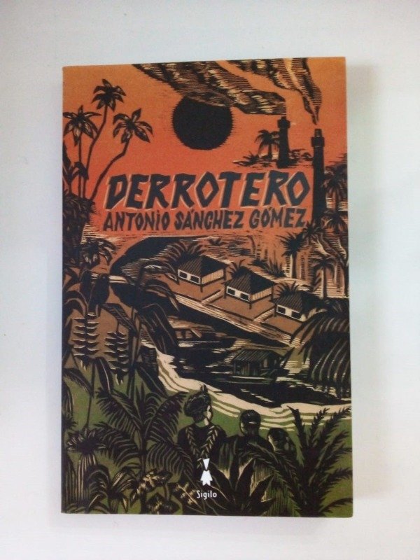 Producto - Derrotero - Antonio Sánchez Gómez - Sigilo 2022