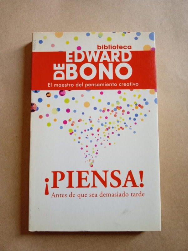 Producto - Piensa Antes de que sea demasiado tarde - Edward De Bono - Paidós 2009