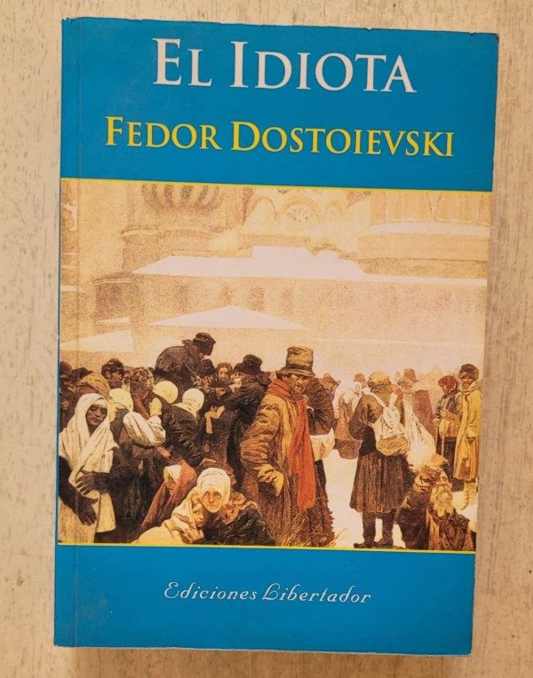 Producto - El Idiota, De Fiodor Dostoyevski. Ed Libertador, Tapa Blanda