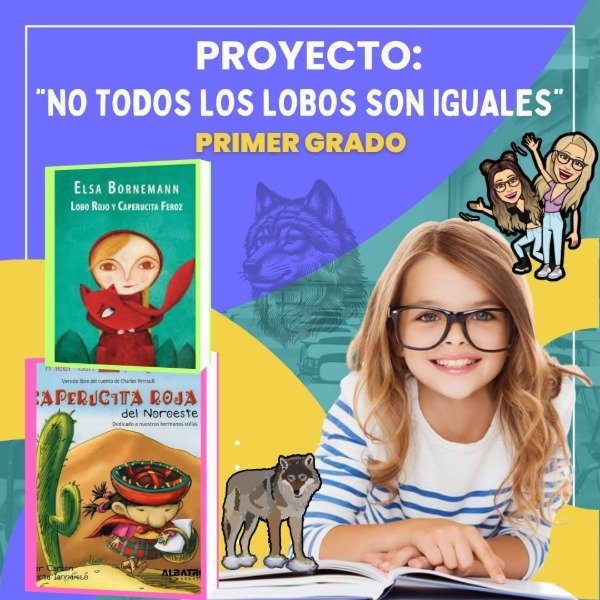Producto - PROYECTO. NO TODOS LOS LOBOS SON IGUALES. PRIMER GRADO