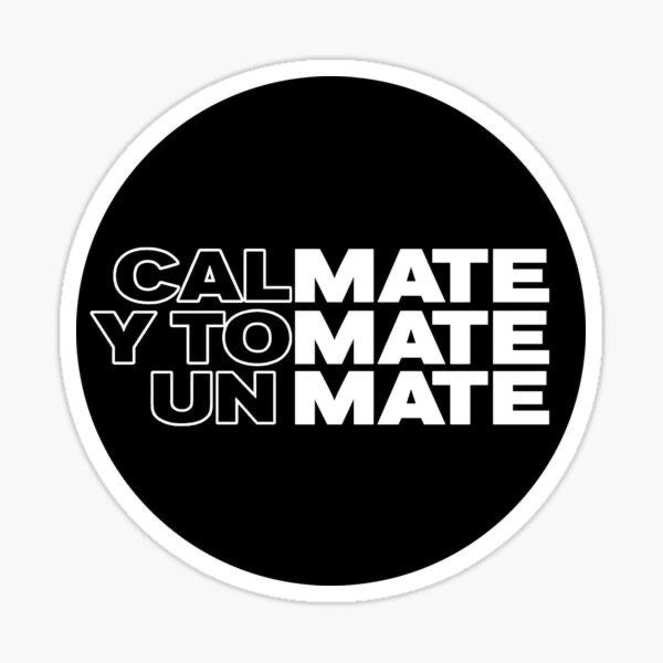 Producto - Cálmate y Tomate un Mate
