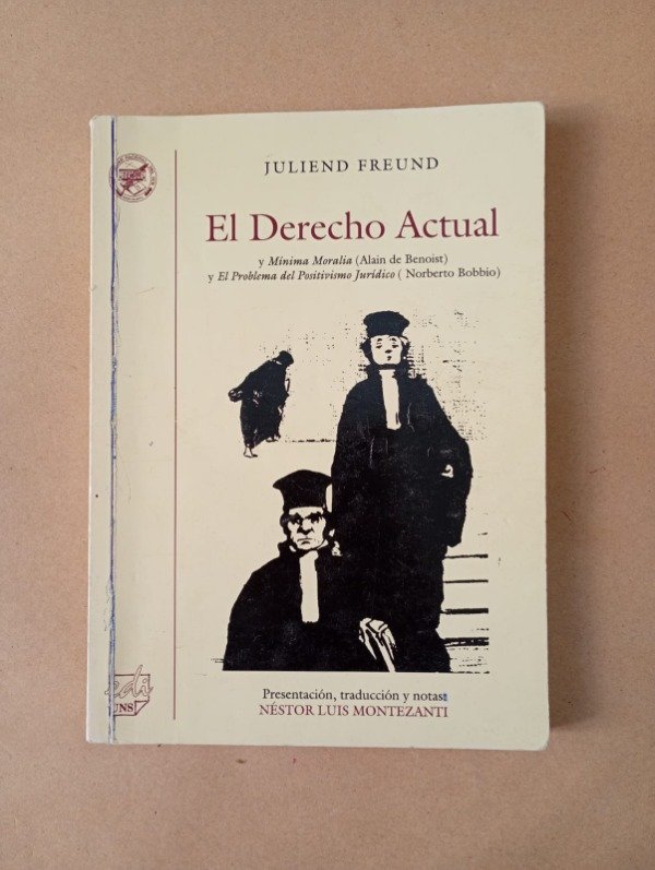 Producto - El derecho actual - Juliend Freund - EdiUNS 2006