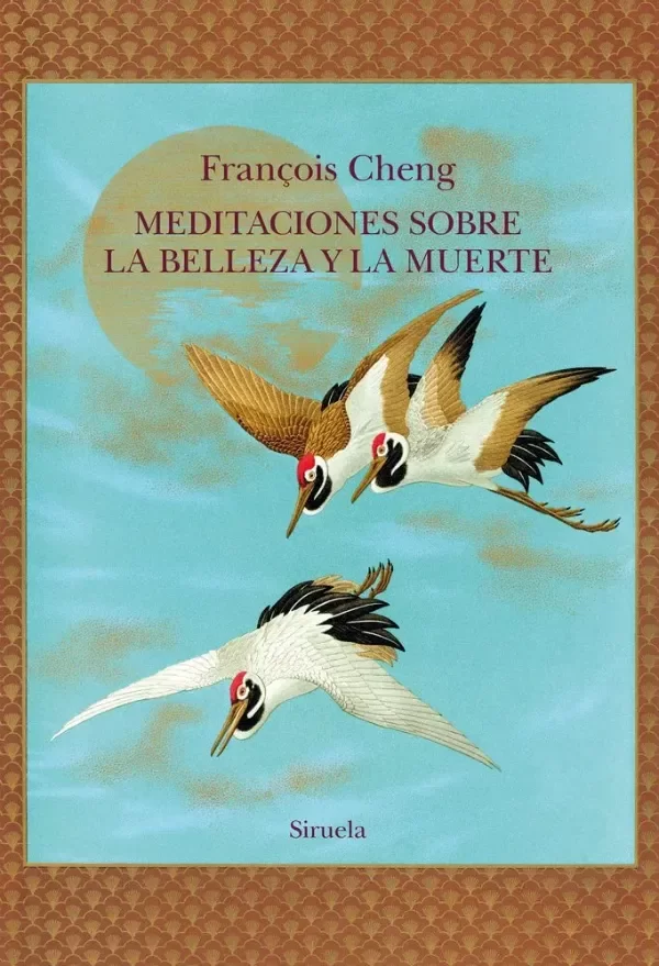 Producto - Meditaciones sobre la belleza y la muerte - Francois Cheng Victoria Cirlot