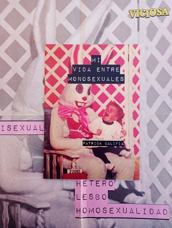 Producto - MI VIDA ENTRE MONOSEXUALES de Patrick Califia