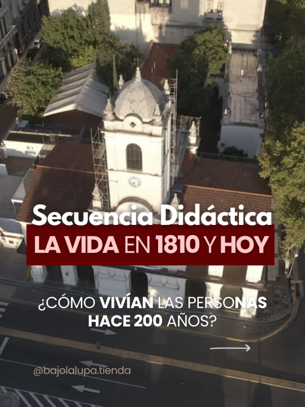 Producto - Secuencia didáctica La vida en 1810 y hoy 2
