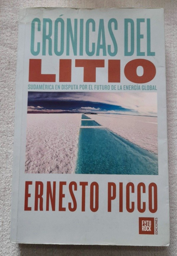 Producto - Crónicas Del Litio - Ernesto Picco - Ediciones Futurock