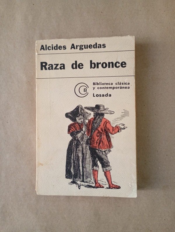 Producto - Raza de bronce - Alcides Arguedas - Losada 1972