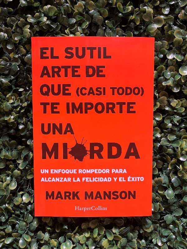 Producto - El sutil arte de que todo te importe una mierda