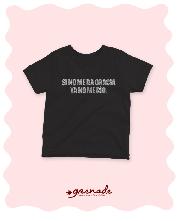 Producto - Baby tee "si no me da gracia ya no me rio"
