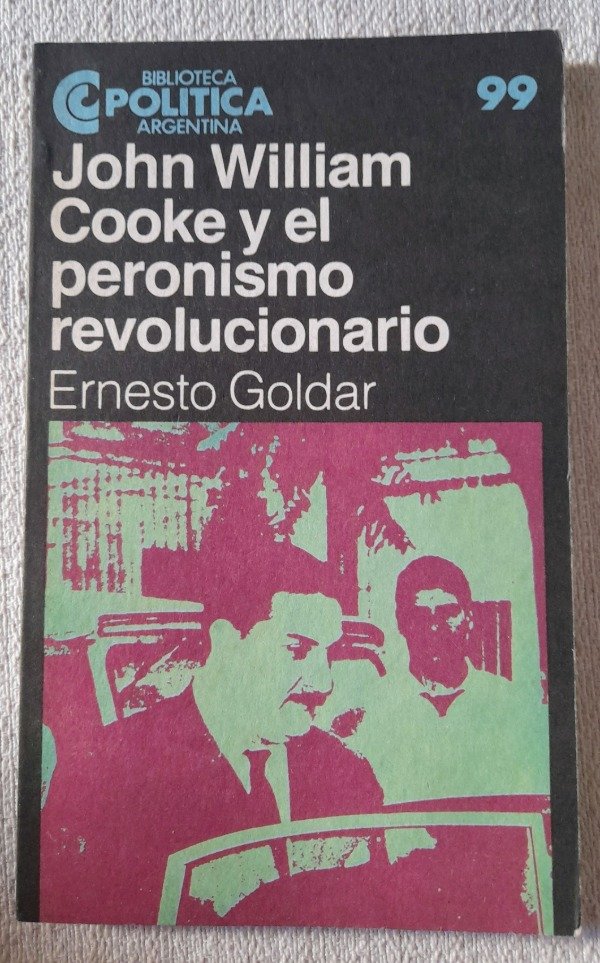 Producto - John William Cooke Y El Peronismo Revolucionario - Biblioteca politica #99