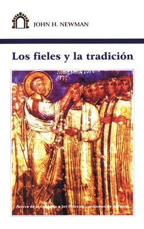 Producto - LOS FIELES Y LA TRADICIÓN - JOHN H. NEWMAN