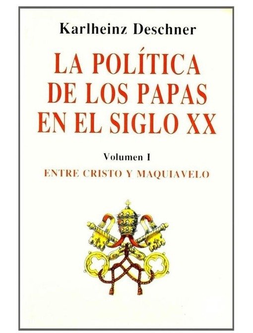 Producto - La política de los papas en el siglo XX (Vol. 01) - Karlheinz Deschner