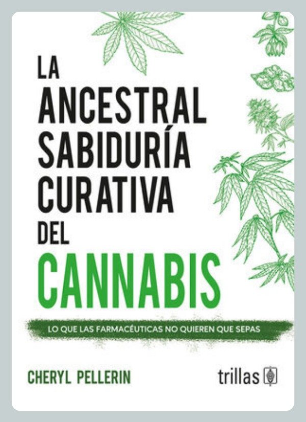 Producto - Pellerin: La Ancestral Sabiduría Curativa del Cannabis
