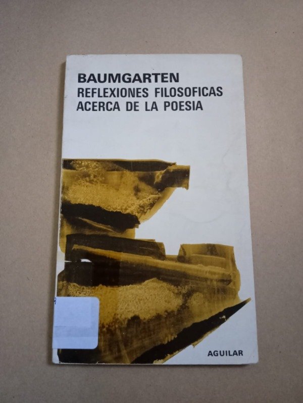 Producto - Reflexiones filosóficas acerca de la poesía - A. G. Baumgarten - Aguilar 1975