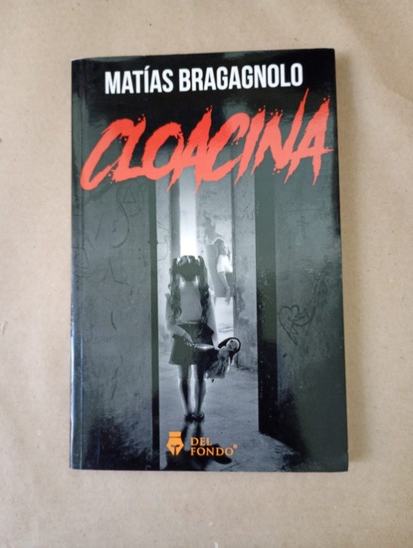 Producto - Cloacina - Matías Bragagnolo - Del Fondo 2022