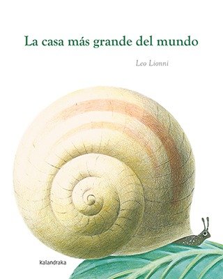 Producto - LA CASA MÁS GRANDE DEL MUNDO - Leo Lionni / Xosé Manuel González Barreiro