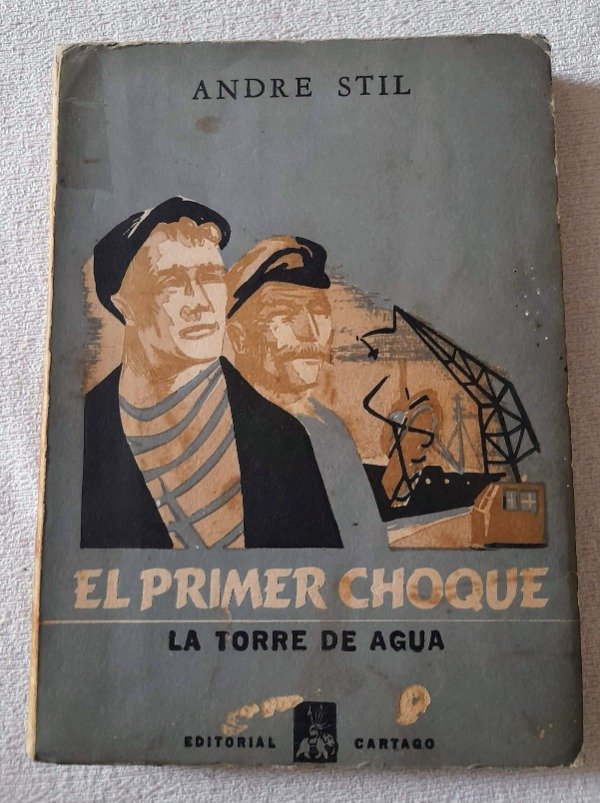 Producto - El Primer Choque - La Torre De Agua - Andre Stil -  Editorial Cartago