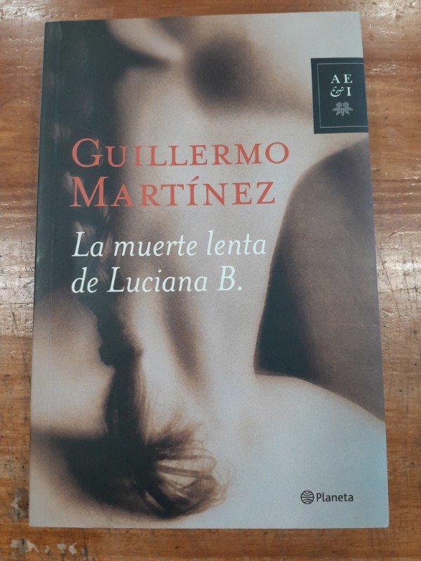 Producto - La muerte lenta de Luciana B - Guillermo Martinez