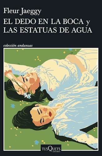 Producto - El dedo en la boca y Las estatuas de agua - Fleur Jaeggy