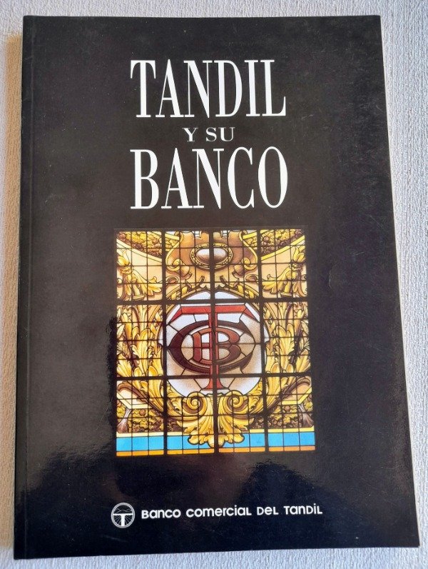 Producto - Tandil Y Su Banco - Banco Comercial Del Tandil - Toer Ediciones