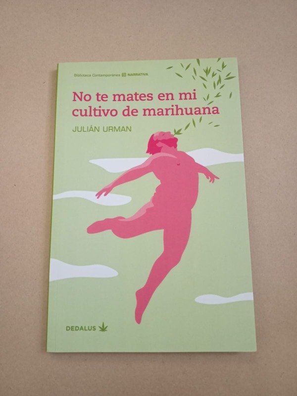 Producto - No te mates en mi cultivo de marihuana - Julián Urman - Dedalus 2020 - 0